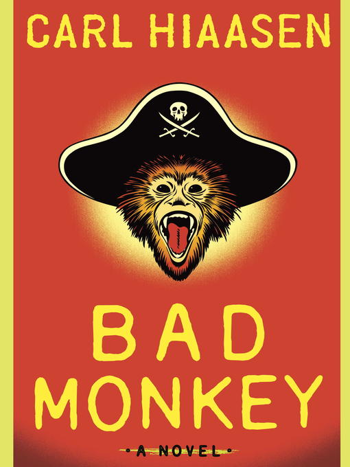 Détails du titre pour Bad Monkey par Carl Hiaasen - Disponible